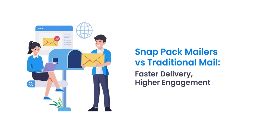 Snap Pack Mailers vs Traditional Mail_ Faster Delivery, Higher Engagement