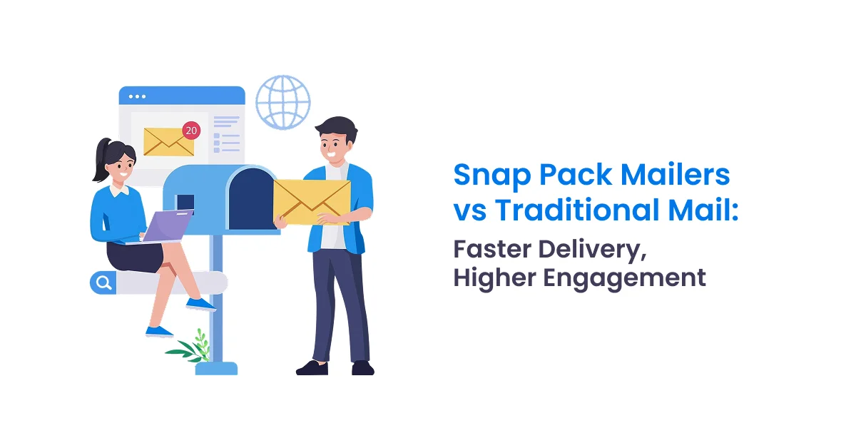 Snap Pack Mailers vs Traditional Mail_ Faster Delivery, Higher Engagement